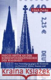 Freges Kritik an Der Korrespondenztheorie Der Wahrheit Ulrich Pardey 9783897853935 Brill Mentis