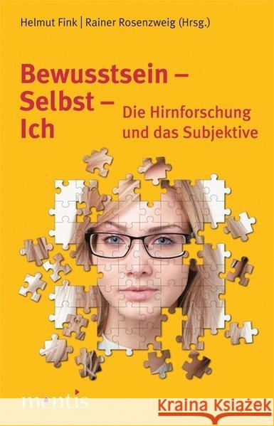 Bewusstsein - Selbst - Ich: Die Hirnforschung Und Das Subjektive Fink, Helmut 9783897854185