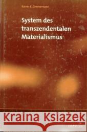 System Des Transzendentalen Materialismus Rainer E. Zimmermann 9783897854222
