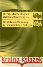 Therapeutisches Klonen ALS Herausforderung Für Die Statusbestimmung Des Menschlichen Embryos Dabrock, Peter 9783897854352