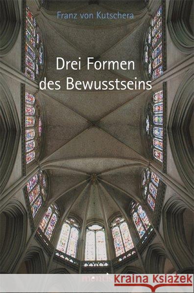 Drei Formen Des Bewusstseins Kutschera, F. Von 9783897854956 mentis-Verlag