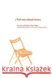 Tell Me about Love: Kultur Und Natur Der Liebe Röttger-Rössler, Birgitt 9783897855564 mentis-Verlag