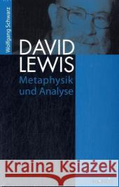 David Lewis: Metaphysik Und Analyse Schwarz, Wolfgang 9783897856172