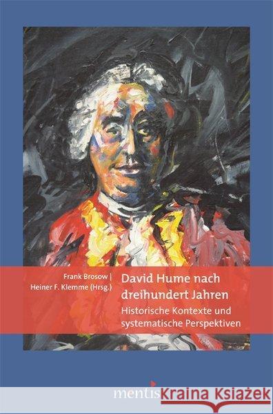 David Hume Nach Dreihundert Jahren: Historische Kontexte Und Systematische Perspektiven Brosow, Frank 9783897858350