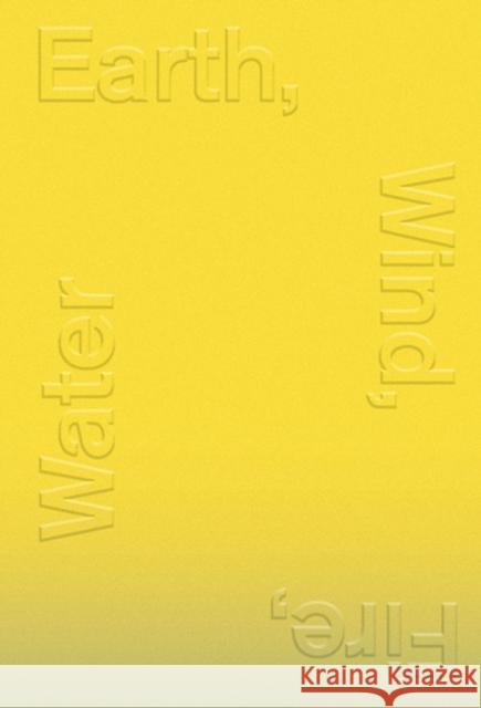 Earth, Wind, Fire, Water: Nordic Contemporary Crafts - A Critical Craft Anthology Berger, Randi Grov 9783897906037 Arnoldsche Verlagsanstalt GmbH