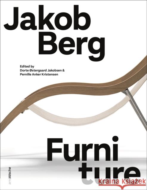 Jakob Berg: Furniture Dorte Ostergaard Jakobsen 9783897906303 Arnoldsche