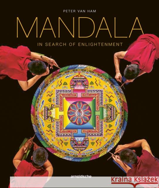 Mandala - In Search of Enlightenment: Sacred Geometry in the World's Spiritual Arts Van Ham, Peter 9783897906754 Arnoldsche