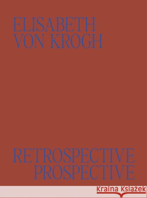 Elisabeth von Krogh: Retrospective - Prospective: Ceramics 1972–2024 Ida Bringedal 9783897907188 Arnoldsche