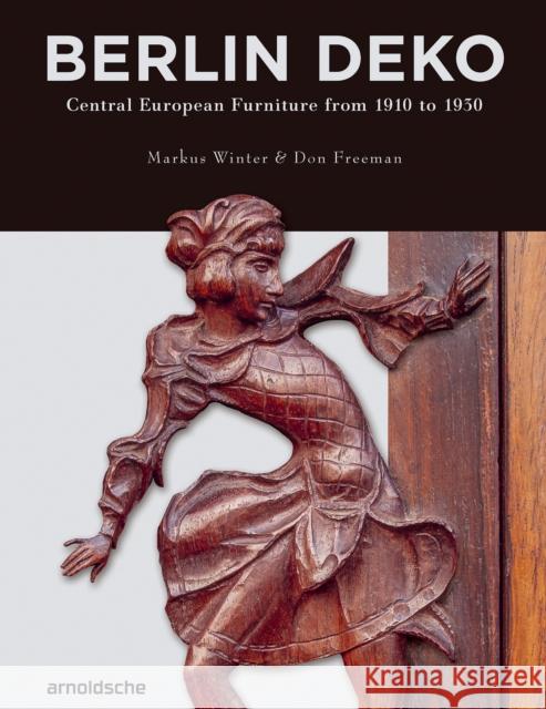 Berlin Deko: Central European Furniture from 1910 to 1930  9783897907416 Arnoldsche