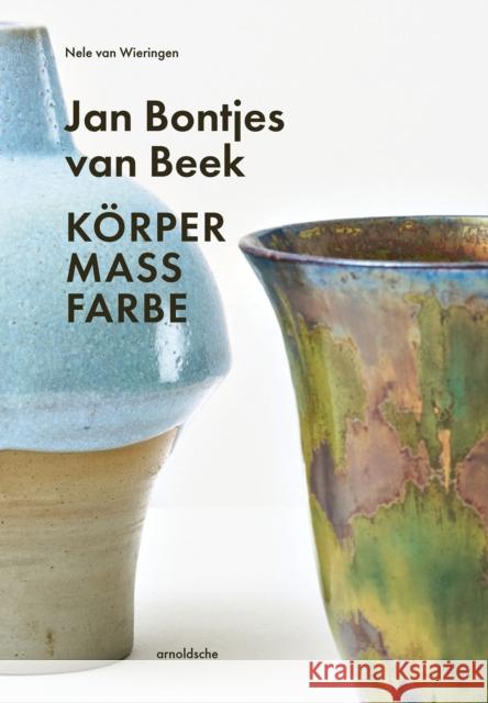 Jan Bontjes van Beek: Body | Scale | Color  9783897907522 Arnoldsche
