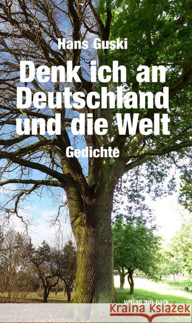 Denk ich an Deutschland und die Welt. Und andere Gedanken Guski, Hans Lothar Guido 9783897933538 Verlag am Park