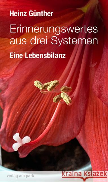 Erinnerungswertes aus drei Systemen Günther, Heinz 9783897933682