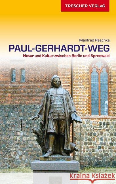 Paul-Gerhardt-Weg : Natur und Kultur zwischen Berlin und Spreewald Reschke, Manfred 9783897943544 Trescher Verlag