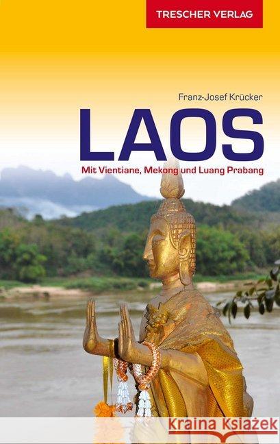 Reiseführer Laos : Mit Vientiane, Mekong und Luang Prabang Krücker, Franz-Josef 9783897944428 Trescher Verlag