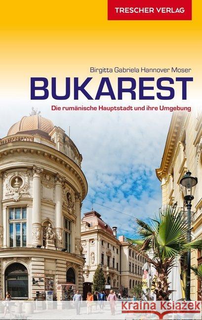 Reiseführer Bukarest Hannover Moser, Birgitta Gabriela 9783897945302 Trescher Verlag