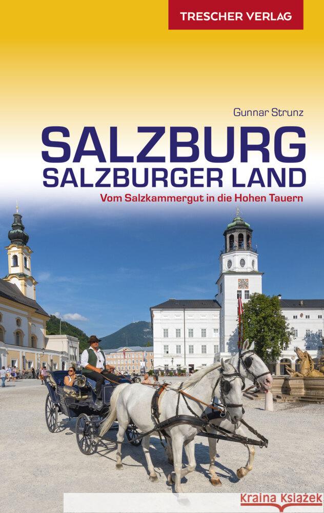 Reiseführer Salzburg und Salzburger Land Strunz, Gunnar 9783897945425 Trescher Verlag