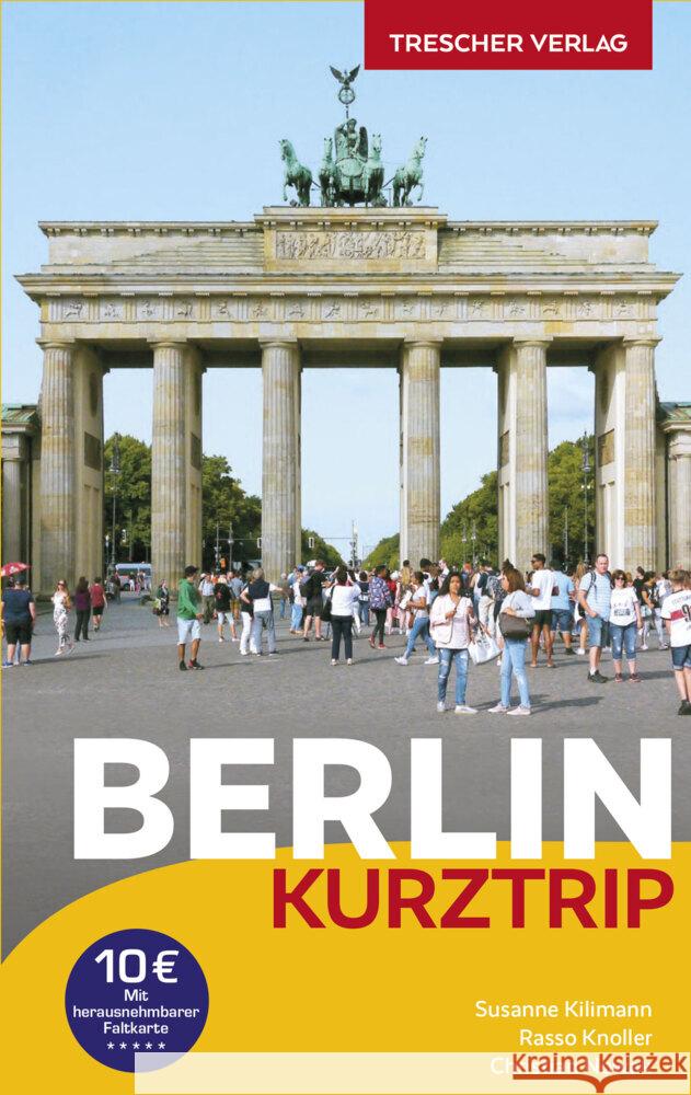 Reiseführer Berlin - Kurztrip Kilimann, Susanne, Knoller, Rasso, Nowak, Christian 9783897946309 Trescher Verlag