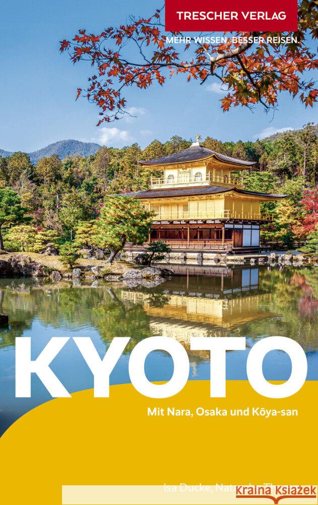 TRESCHER Reiseführer Kyoto Isa Ducke, Natascha Thoma 9783897948136