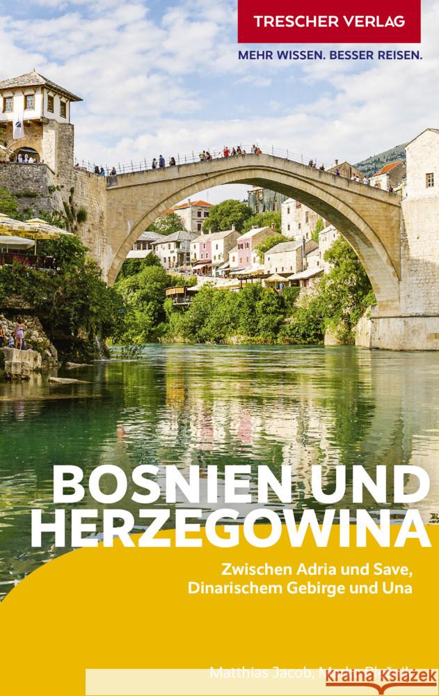 TRESCHER Reiseführer Bosnien und Herzegowina Jacob, Matthias, Plesnik, Marko 9783897948495 Trescher Verlag