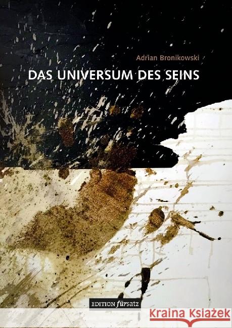 Das Universum des Seins Bronikowski, Adrian 9783897949928 Trescher Verlag