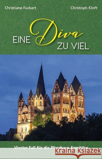 Eine Diva zu viel : Limburg: Vierter Fall für die Pfarrhaus-Ermittler Fuckert, Christiane; Kloft, Christoph 9783897962934