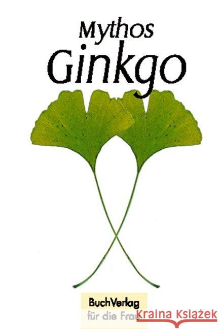 Mythos Ginkgo Becker, Heinrich G.   9783897980303