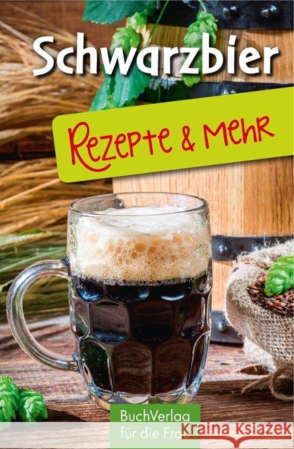 Schwarzbier : Rezepte & mehr Scheffler, Ute 9783897985209 BuchVerlag für die Frau