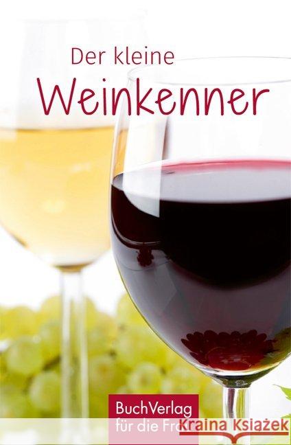 Der kleine Weinkenner Steiner, Carlos 9783897985391 BuchVerlag für die Frau