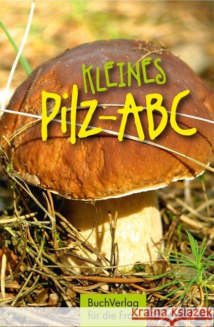 Kleines Pilz-ABC Fenzlein, Edgar 9783897985407 BuchVerlag für die Frau
