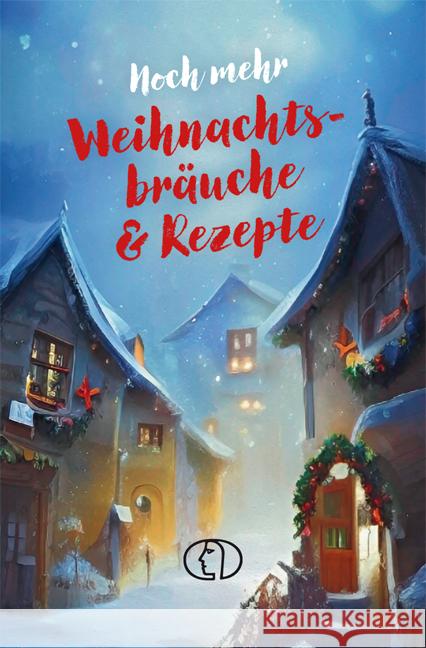 Noch mehr Weihnachtsbräuche & Rezepte Kleinschmidt, Katharina 9783897986626