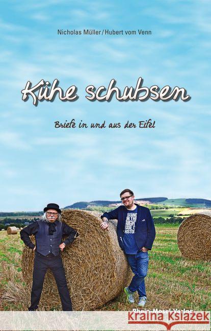 Kühe schubsen : Briefe in und aus der Eifel Müller, Nicholas; Venn, Hubert vom 9783898010795