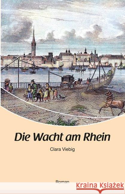 Die Wacht am Rhein : Roman Viebig, Clara 9783898011181