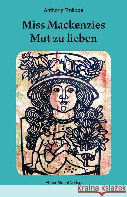 Miss Mackenzies Mut zu lieben Trollope, Anthony 9783898014243 Rhein-Mosel-Verlag