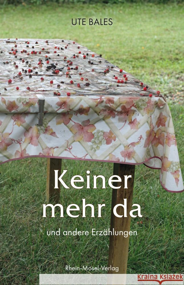 Keiner mehr da Bales, Ute 9783898014779 Rhein-Mosel-Verlag