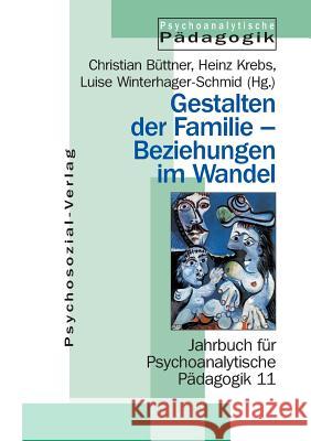 Gestalten der Familie - Beziehungen im Wandel Büttner, Christian 9783898060394 Psychosozial-Verlag