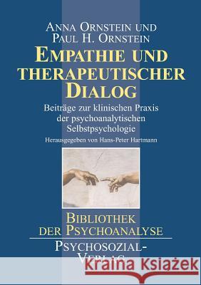 Empathie und therapeutischer Dialog Anna Ornstein, Paul H Ornstein, Hans-Peter Hartmann 9783898060479
