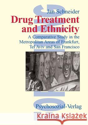 Drug Treatment and Ethnicity Jan Schneider 9783898060790
