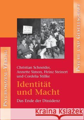 Identität und Macht Christian Schneider, Dr Annette Simon, Heinz Steinert (Johann-Wolfgang-Goethe University, Frankfurt) 9783898061872