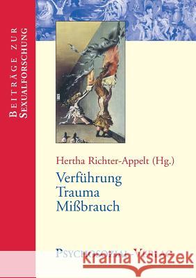 Verführung - Trauma - Missbrauch Richter-Appelt, Hertha 9783898061926 Psychosozial-Verlag