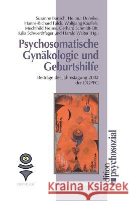 Psychosomatische Gynäkologie und Geburtshilfe Mechthild Neises, Susanne Bartsch, Dr Med Harald Walter 9783898062190