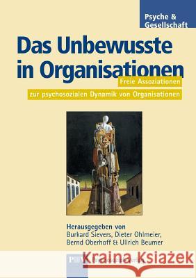 Das Unbewusste in Organisationen Oberhoff, Bernd 9783898062848 Psychosozial-Verlag