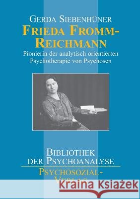 Frieda Fromm-Reichmann Siebenhuner, Gerda 9783898064040