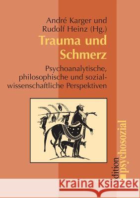 Trauma und Schmerz André Karger, Rudolf Heinz 9783898064859