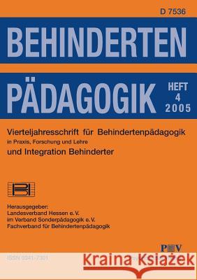 Behindertenpädagogik - Vierteljahresschrift für Behindertenpädagogik und Integration Behinderter in Praxis, Forschung und Lehre Landesverband Hessen E. V. 9783898064927