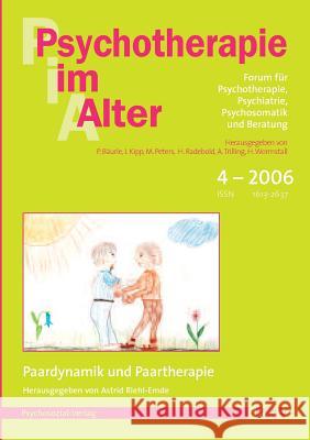 Psychotherapie im Alter Nr. 12: Paardynamik und Paartherapie, herausgegeben von Astrid Riehl-Emde Bäurle, Peter 9783898065344