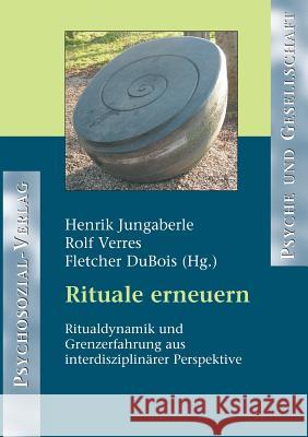 Rituale erneuern Jungaberle, Henrik 9783898065443 Psychosozial-Verlag