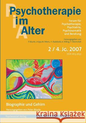 Psychotherapie im Alter Nr. 14: Biographie und Gehirn, herausgegeben von Peter Bäurle Bäurle, Peter 9783898067089