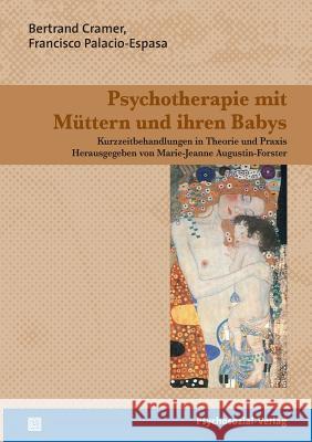 Psychotherapie mit Müttern und ihren Babys Cramer, Bertrand 9783898068222