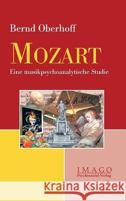 Mozart Oberhoff, Bernd   9783898068703 Psychosozial-Verlag