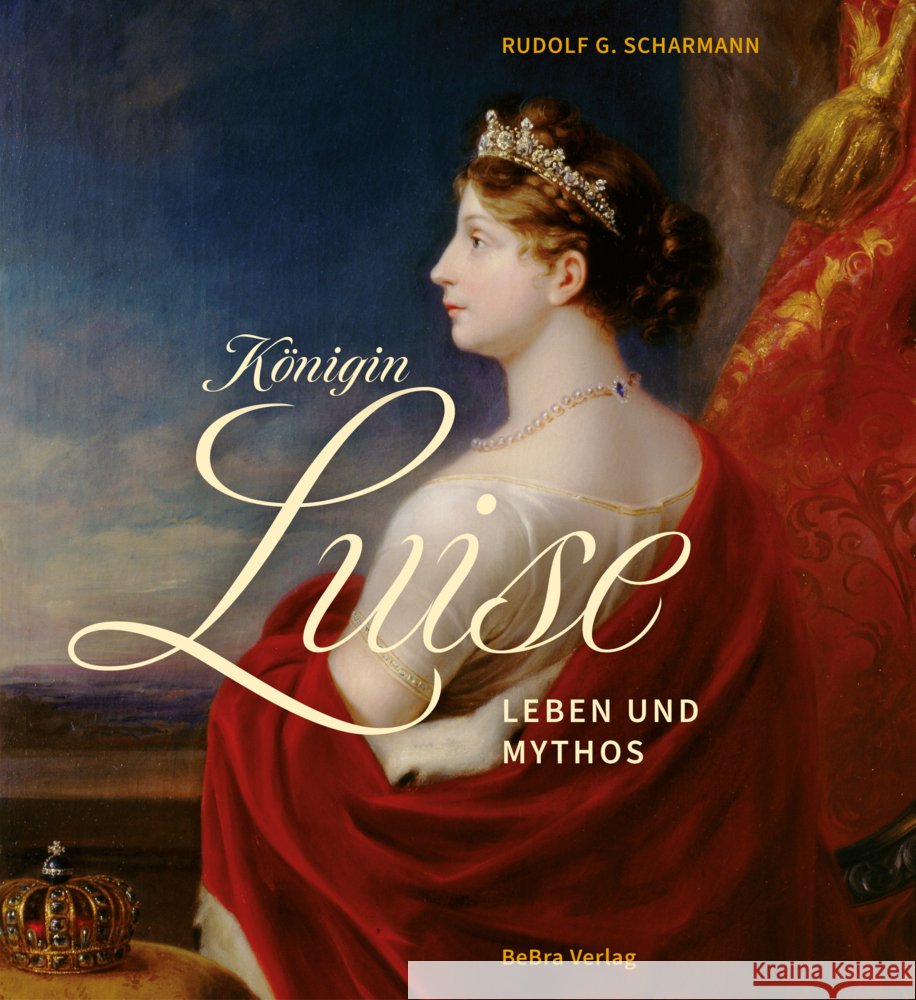 Königin Luise Scharmann, Rudolf G. 9783898092876